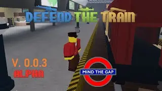 Defend The Train (Roblox) - small guide & gameplay (OLD)