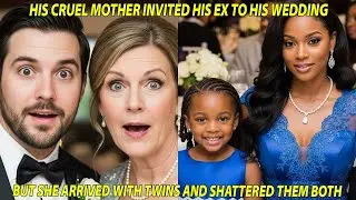 HIS MOTHER INVITES HIS EX TO THE WEDDING &mdash; SHE ARRIVES WITH TWINS AND STUNS THEM BOTH