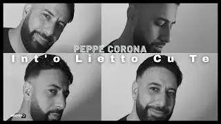 Peppe Corona - Int'o lietto cu te (Ufficiale 2025)