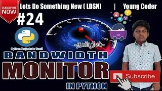 BANDWIDTH MONITOR | PYTHON | TAMIL | LDSN | #youngcoder | NIRANJAN