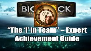 Bioshock The Collection The I in Team Expert Achievement Guide