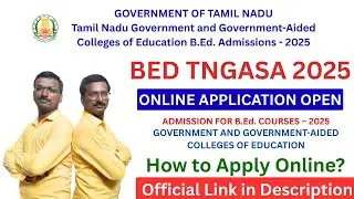 BED TNGASA 2025 ONLINE APPLICATION OPEN | GOVT AND GOVT-AIDED COLLEGES OF EDUCATION #bed #tngasa