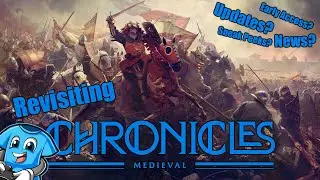 Revisiting Chronicles Medieval. Updates and Sneak Peeks!