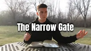 How to Enter by the Narrow Gate