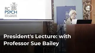 President's Lecture: with Professor Sue Bailey