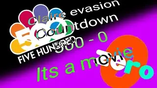 @ClaireEvasionTheLogoMaster countdown 500 - 0 Its a movie