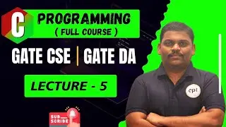 C-Programming Full Course | Lecture-5 | GATE CSE | GATE DA