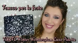 TRUCCO PER LE FESTE - PALETTE TARTE WINTER WONDERGLAM LUXE || laEliZ