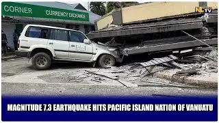 MAGNITUDE 7.3 EARTHQUAKE HITS PACIFIC ISLAND NATION OF VANUATU