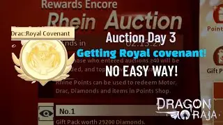 Dragon Raja Sea - Auction Day 3! Getting Royal Covenant!