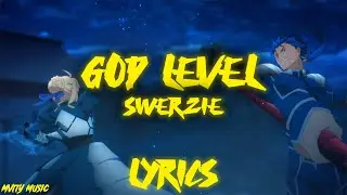 SWERZIE - GOD LEVEL (Lyrics)