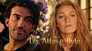 Parte 1 - Lily, Ryle e Atlas | É Assim Que Acaba