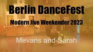 DanceFest 2023 - Berlin Modern Jive Weekender - Teachers&rsquo; Show Dance - Mevans and Sarah