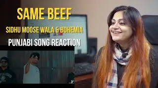 Punjabi Song Reaction - Same Beef | Sidhu Moose Wala | Bohemia | Byg Byrd | ReactShow