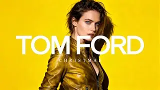 TOM FORD Store Music &middot; Christmas Elegance & Power Deep House 🎵 Fashion Music Playlist