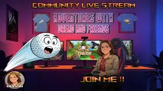 Community Live Stream!  Golf with Your Friends