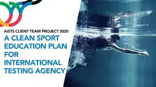 Client Team Project: A Clean Sport Education Plan for International Testing Agency (ITA)