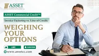 Invoice Factoring vs. Line of Credit: Weighing Your Options