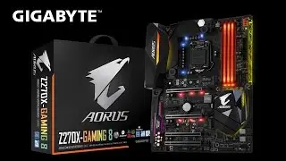 GIGABYTE AORUS 200 Series - Z270X-GAMING 8 Motherboard Unboxing & Overview