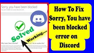 How To Fix ' Sorry, You have been blocked ' Discord error solved|Fixed Unable to access Discord-2023