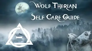 Wolf Therian Self Care Guide