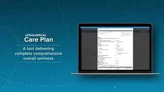 eClinicalWorks Care Plan: Manage Patient Enrollments and Tailor Care to Patients' Needs