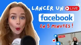 Lancer UN LIVE 🎥🔴 sur FACEBOOK ➡️ Le TUTORIEL COMPLET 💻