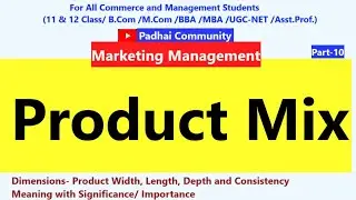 Product Mix | Product Width | Length | Depth |Consistency | Marketing Management | MBA | BBA