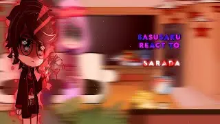 Sasusaku react to Sarada//Boruto blue two vortex//my au//gacha reaction//Naruto//satborn