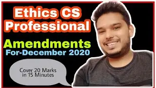 Ethics CS Professional Amendments for December 2020,Ethics Governance and Sustainability Amendment