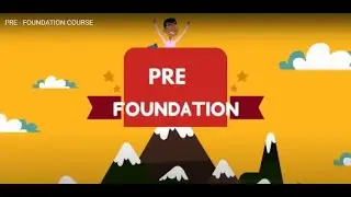 PRE - FOUNDATION COURSE