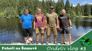 Pohoří na Šumavě I Ondrův vlog #3 I ZK Team