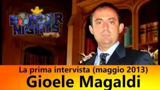 Gioele Magaldi, la prima intervista a Border Nights (2013, BN STORY)
