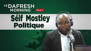 S&eacute;if Mostley fait la revue de la presse dans le #Dafreshmorning