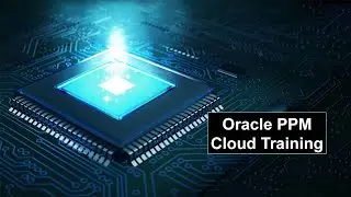 ORACLE PPM CLOUD Training &ndash; ORACLE PPM CLOUD Online Training (Course & Certification Tips)