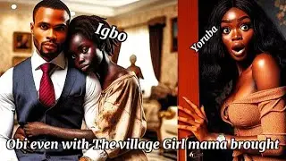 MAMA Brought A VILLAGE IGBO GIRL For Her Son To The City and this happened...#folkstories#tales 