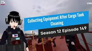 S12EP149 Cleaning Up Equipment After Cargo tank Cleaning 🇵🇭 #seamanvlog 🇵🇭 Merchant Marine Life