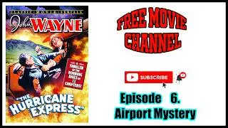 The Hurricane Express 6 - The Airport Mystery -   (B&W) Cliff-Hanger Serials