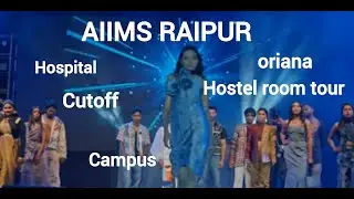 AIIMS raipur campus tour | oriana | annual function | hostel tour | canteen | hospital