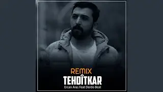 Tehd&icirc;tkar (Remix)