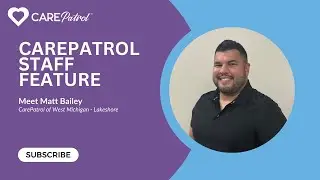 Meet Matt Bailey | CarePatrol of West Michigan - Lakeshore