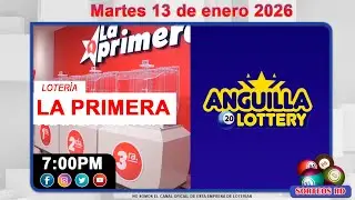La Primera y Anguilla Lottery en VIVO 📺 |  Martes 13 de enero 2026/ 7:00 PM
