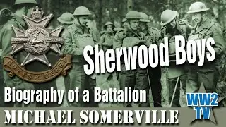 Sherwood Boys - Biography of a Battalion (2/5th Sherwood Foresters)