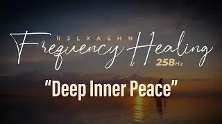 🌀 258 Hz Frequency Healing  | Deep Healing Cellular Regeneration | Sleep, Meditate, Focus | 8+ hours