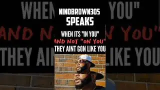 When it's In You..and Not On You.. Ninobrown305 Speaks on it!!! #ninobrown #motivational #blessed