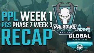 Paladins Realm Recap - PPL Spring Split Week 1 and PGS Phase 7 Week 3