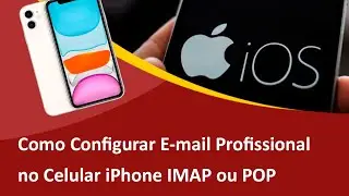 Como Configurar E-mail no Celular iPhone IMAP ou POP - Samuca Webdesign