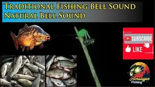 Traditional fishing bell sound/ natural bell sound/ teesta river fishing.