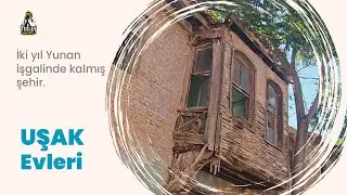 Old Turkish Houses, Usak. 2023