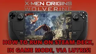 Как играть в X-Men Origins: Wolverine на ПК в Steam Deck через Lutris